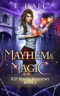 Mayhem and Magic - RIP Magic Academy Paranormal Romance Series, #3