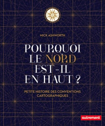 Pourquoi le Nord est-il en haut?