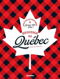 Bienvenue au Québec - Sucrez-vous le bec !