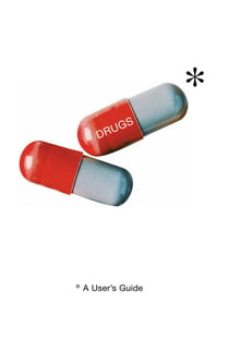 Drugs - A User's Guide
