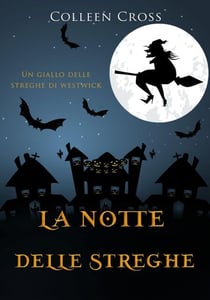La notte delle streghe - I gialli delle streghe di Westwick, #3