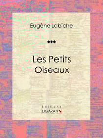 Les Petits Oiseaux - Pièce de théâtre comique