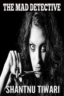 The Mad Detective - Supernatural Sleuths Series, #2
