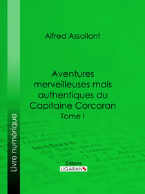 Aventures merveilleuses mais authentiques du Capitaine Corcoran - Première partie