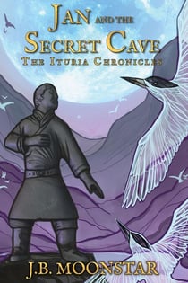 Jan and the Secret Cave - The Ituria Chronicles, #5
