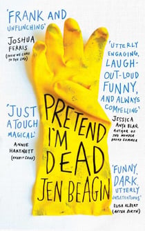 Pretend I'm Dead - FROM THE AUTHOR OF BIG SWISS