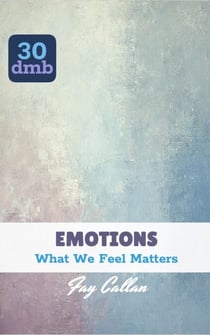 EMOTIONS: What We Feel Matters - 30dmb