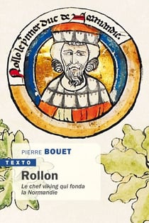 Rollon - Le chef viking qui fonda la Normandie