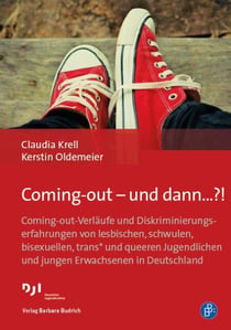 Coming-out – und dann…?! - Coming-out-Verläufe und Diskriminierungserfahrungen von lesbischen, schwulen, bisexuellen, trans* und queeren Jugendlichen und jungen Erwachsenen in Deutschland