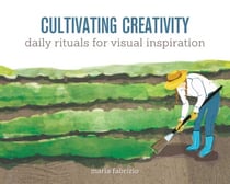 Cultivating Creativity - Daily Rituals for Visual Inspiration