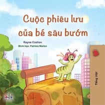 Cu?c phiêu luu c?a bé sâu bu?m - Vietnamese Bedtime Collection