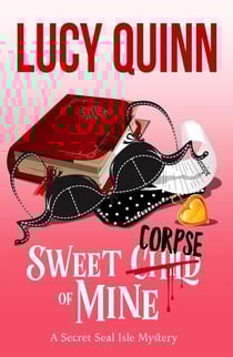 Sweet Corpse of Mine - A Secret Seal Isle Mystery, #7