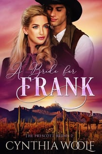 A Bride for Frank - The Prescott Brides, #2