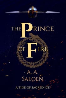 The Prince of Fire - A Tide of Sacred Ice, #4
