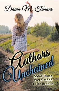 Authors Unchained: Some Rules Were Made to be Broken - Non-Fiction