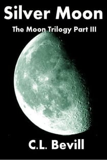 Silver Moon (Moon Trilogy Part III) - Moon Trilogy, #3