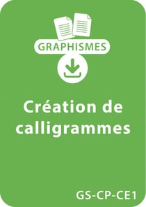 Graphismes et calligraphie GS/CP/CE1 - Création de calligrammes - Un lot de 8 fiches à télécharger
