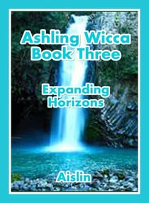 Ashling Wicca, Book Three - Ashling Wicca, #5