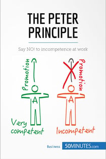 The Peter Principle - Say NO! to incompetence at work