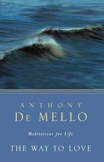 The Way to Love - Meditations for Life