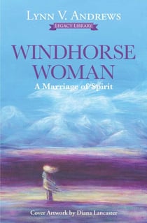 Windhorse Woman - A Marriage of Spirit