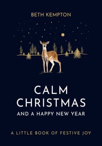 Calm Christmas and a Happy New Year - From the host of the UK's #1 favourite Christmas podcast