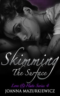 Skimming the Surface - Love $ Hate#4