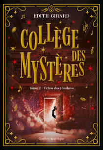 Collège des mystères, tome 2 - Échos des ténèbres - Échos des ténèbres