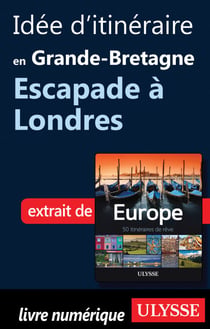 Idée d'itinéraire en Grande-Bretagne - Escapade à Londres