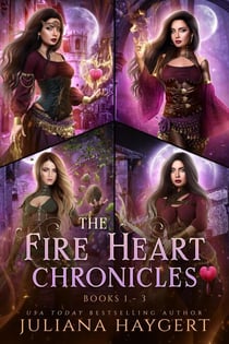 The Fire Heart Chronicles Books 1 to 3