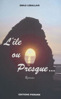 L'île ou presque - Roman