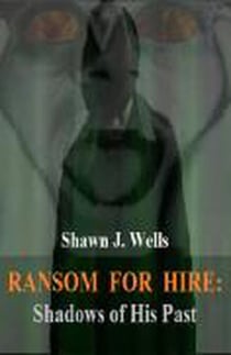 Ransom for Hire: Shadows of His Past - Ransom for Hire, #3