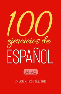 100 ejercicios de Español A1-A2 - 100 ejercicios de Español, #1