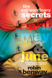 The Extraordinary Secrets of April, May, & June