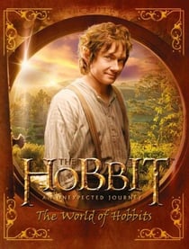 The Hobbit: An Unexpected Journey - The World of Hobbits
