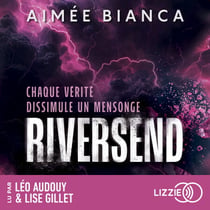Riversend - Chaque vérité dissimule un mensonge