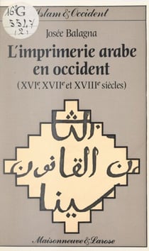 L'imprimerie arabe en Occident (2) - XVIe, XVIIe et XVIIIe siècles