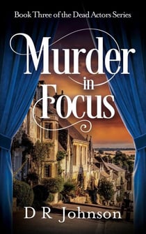 Murder in Focus - The Shepton Rise Murders, #3