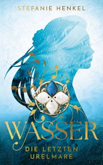 Wasser - Die letzten Urelmare