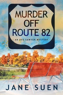 Murder off Route 82: An Eve Sawyer Mystery - Eve Sawyer Mystery, #3
