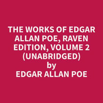 The Works of Edgar Allan Poe, Raven Edition, Volume 2  (Unabridged)