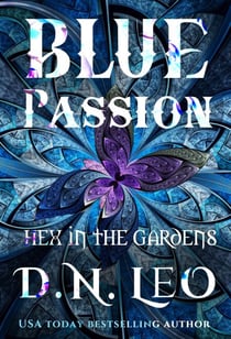 Blue Passion - Hex in the Gardens, #3