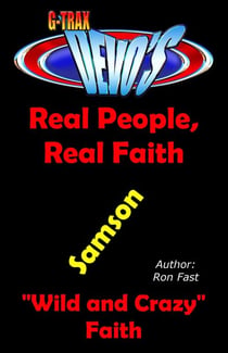 G-TRAX Devo's-Real People, Real Faith: Samson - Real People, Real Faith, #5