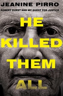 He Killed Them All - Robert Durst and My Quest for Justice