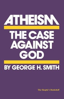 Atheism - The Case Against God