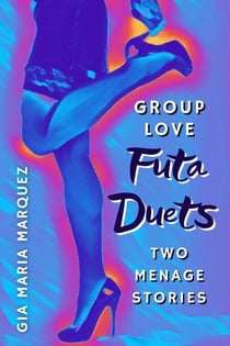 Group Love Futa Duets - Futa Duets, #9