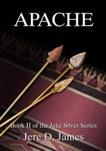 Apache - Jake Silver Adventures, #2