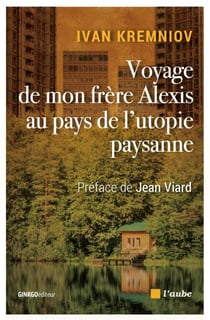 Voyage de mon frère Alexis au pays de l'utopie paysanne - 1984 !