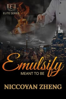 Emulsify: Meant To Be (Elite Series Book 2) - Elite Series, #2