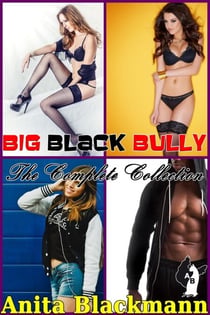 Big Black Bully: The Complete Collection - Big Black Bully, #101